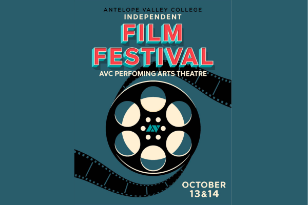 Graphic of a film real with film strips coming off in black with an AV logo in teal on the center of film real. In words, Antelope Valley College Independent Fill Festival AVC Performing Arts Theatre October 13 and 14/ All on a teal background. 